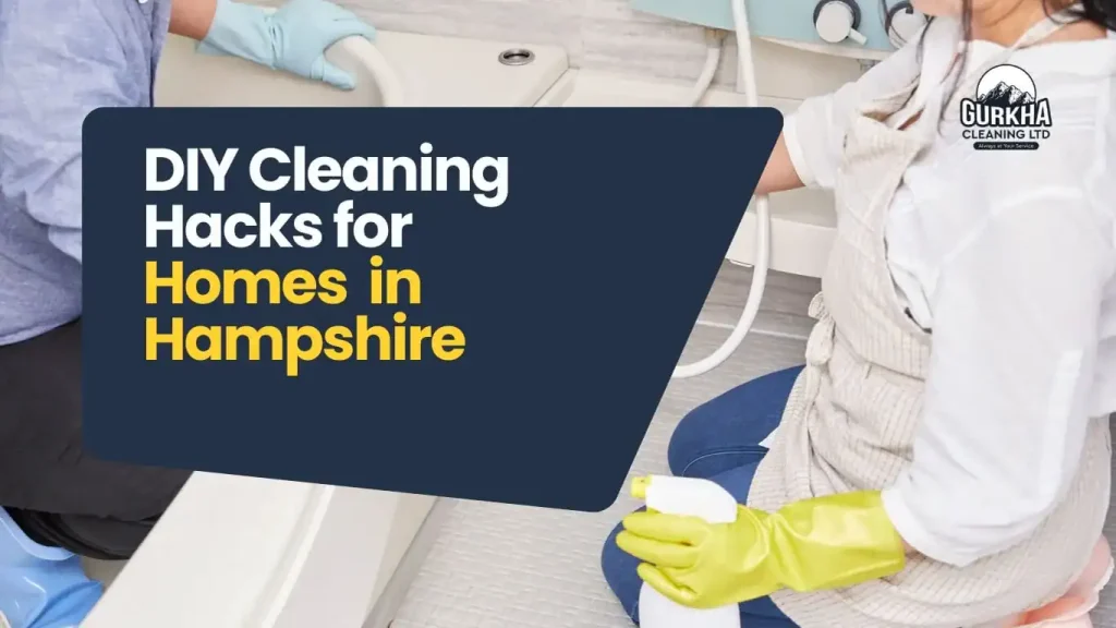 DIY Cleaning Hacks for Homes in Hampshire