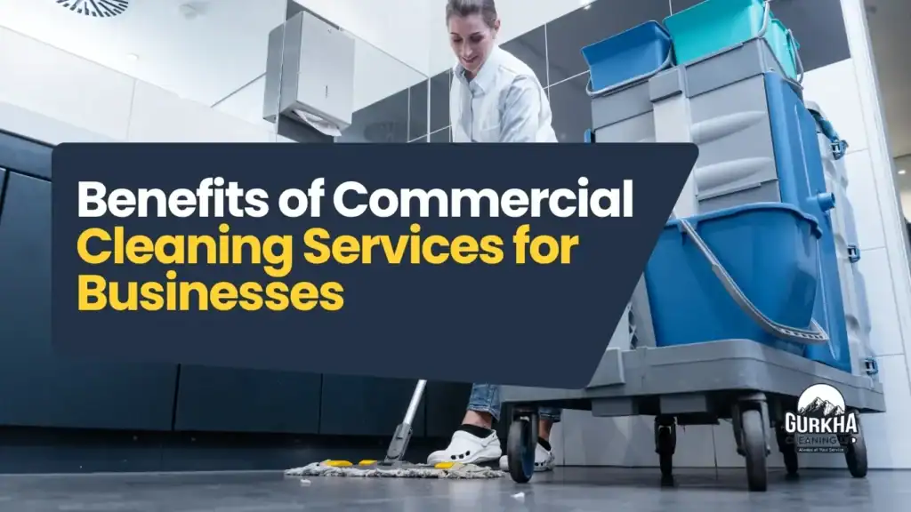What benefits do commercial cleaning services have?