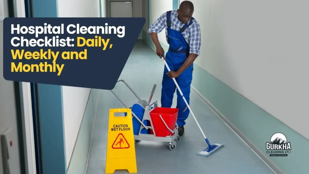 Hospital Cleaning Checklist: Daily, Weekly, and Monthly
