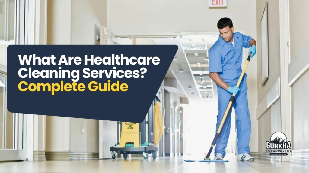 What are Healthcare Cleaning Services? Complete Guide